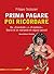 Prima pagare poi ricordare. Da «Cannibale» a «Frigidaire». St... by Filippo Scòzzari
