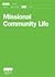 Missional Community Life