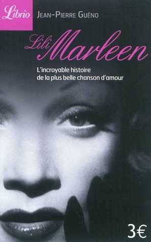 Lili Marleen: l'incroyable histoire de la plus belle chanson d'amour (Paperback)