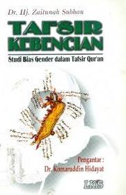 Tafsir Kebencian (Studi Bias Gender Dalam Ilmu Tafsir)