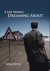 A Life Worth Dreaming About