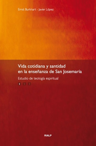 Vida cotidiana y santidad en la enseñanza de san Josemaría