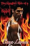 The Naughty Sins of a Saint by Tiana Laveen The Naughty Sins of a Saint by Tiana Laveen