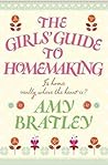 The Girls' Guide to Homemaking by Amy Bratley