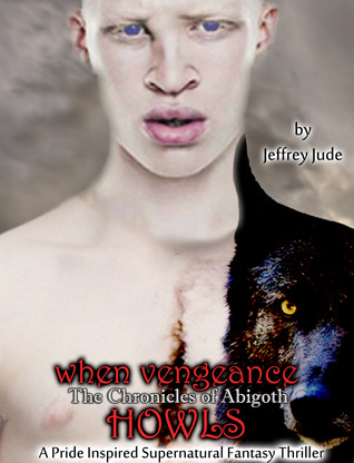 When Vengeance Howls (The Chronicles of Abigoth, #2)