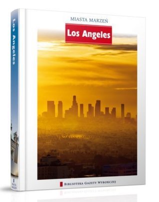 Los Angeles (Miasta Marzeń 2, #8)