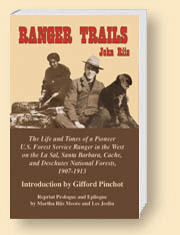 Ranger Trails: The Life and Times of a Pioneer U.S. Forest Service Ranger in the West on the La Sal, Santa Barbara, Cache, and Deschutes National Forests, 1907-1913 (Paperback)