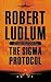 The Sigma Protocol by Robert Ludlum