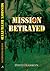 Mission Betrayed