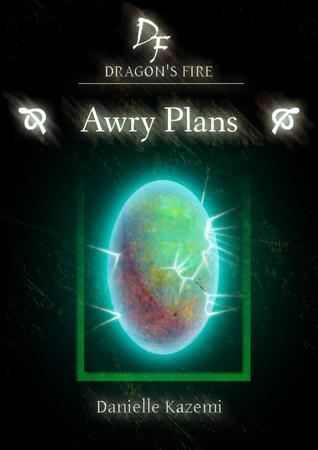 Awry Plans (Dragon's Fire #2)