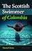 The Scottish Swimmer of Col...