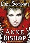 Luz e Sombras by Anne Bishop