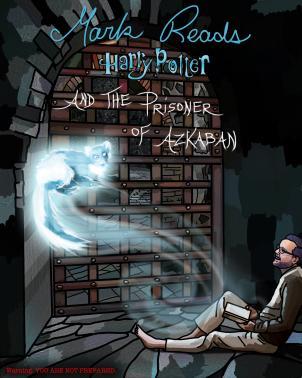 Mark Reads Harry Potter and the Prisoner of Azkaban