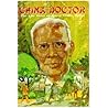 China Doctor--Life Story of Harry Willis Miller China Doctor--Life Story of Harry Willis Miller