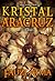 Kristal Aracruz (Serial Muslihat Hitam, #1)