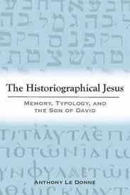 The Historiographical Jesus: Memory, Typology, and the Son of David