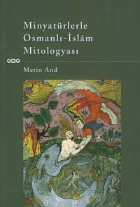 Minyatürlerle Osmanlı - İslam Mitologyası