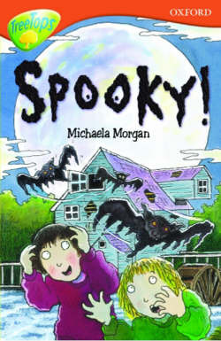 Spooky! (Oxford Reading Tree: Stage 13: TreeTops)