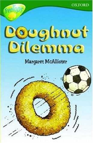 Doughnut Dilemma (Oxford Reading Tree: Stage 12+: Treetops)