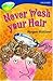 Never Wash Your Hair (Oxford Reading Tree: Stage 14: TreeTops More Stories A)