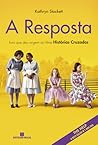 A Resposta by Kathryn Stockett