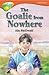 The Goalie From Nowhere (Oxford Reading Tree: Stage 13: TreeTops More Stories A)