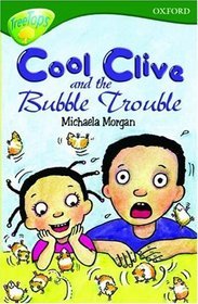 Cool Clive and the Bubble Trouble (Oxford Reading Tree: Stage 12+: TreeTops)