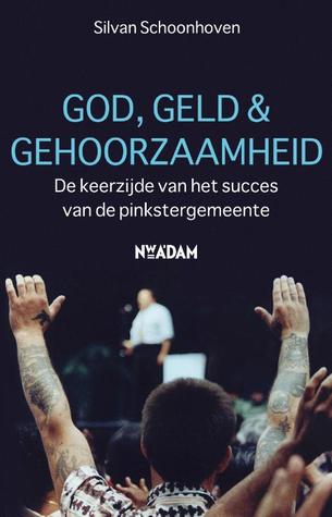 God, geld en gehoorzaamheid: de keerzijde van het succes van de pinkstergemeente