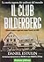 Il Club Bilderberg: La storia segreta dei padroni del mondo