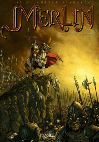 L'aube des armes (Merlin, #8)