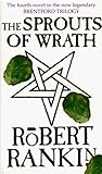 The Sprouts of Wrath by Robert Rankin