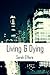 Living & Dying by S. Lee Spelbring Living & Dying by S. Lee Spelbring