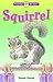 Squirrel (Oxford Reading Tree: TreeTops More All Stars)