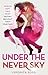 Under the Never Sky by Veronica Rossi