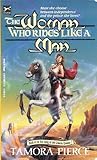 The Woman Who Rides Like a Man by Tamora Pierce