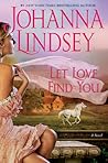 Let Love Find You by Johanna Lindsey