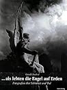 ... Als Lebten Die Engel Auf Erden: Fotografien Über Schönheit Und Tod