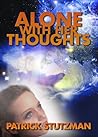 Alone With Her Thoughts (The Chronicles of Anna Foster, #1.1 - short story)