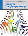 Informática e Competências Tecnológicas para a Sociedade da Informação