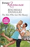 The Man Who Saw Her Beauty by Michelle Douglas