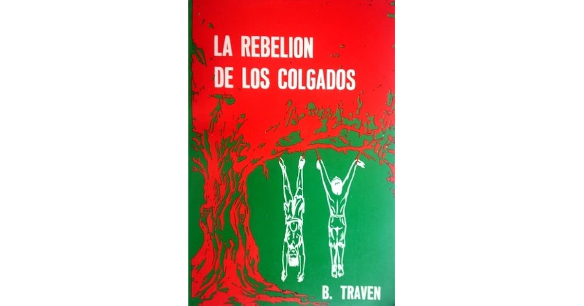 La Rebelion De Los Colgados Resumen Del Libro