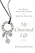 My Charmed Life: Rocky Romances, Precious Family Connections and Searching For a Band of Gold