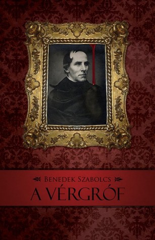 A vérgróf (Vérgróf-trilógia, #1)