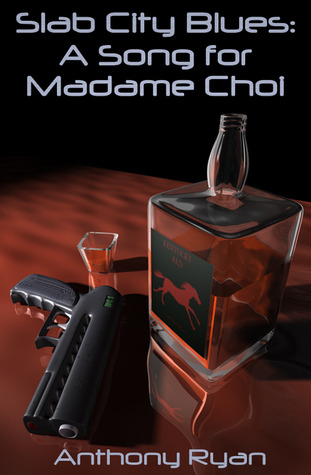 A Song for Madame Choi (Slab City Blues #2)