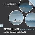 Peter Lundt und die Stunden bis Helsinki