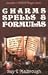 Charms, Spells, and Formulas (Llewellyn's Practical Magick)