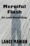 Merciful Flush by Lance Manion