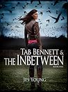 Tab Bennett and the Inbetween