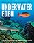 Underwater Eden by Gregory S. Stone
