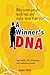 A Winner's DNA: Why some people work less and make more than you